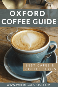 20 Best Oxford Cafes & Coffee Shops By A Local - Where Goes Rose?